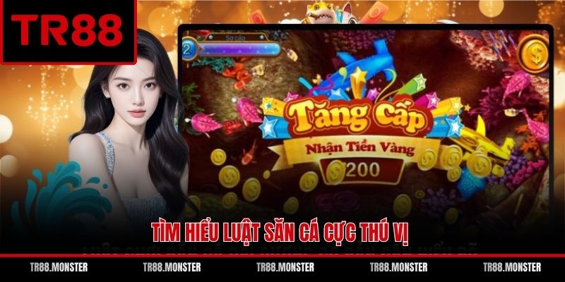 Tìm hiểu luật săn cá cực thú vị
